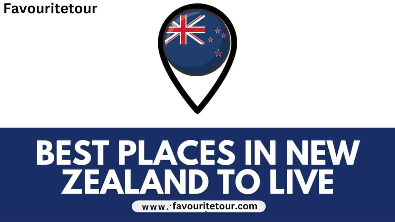 14 best places in new zealand to live