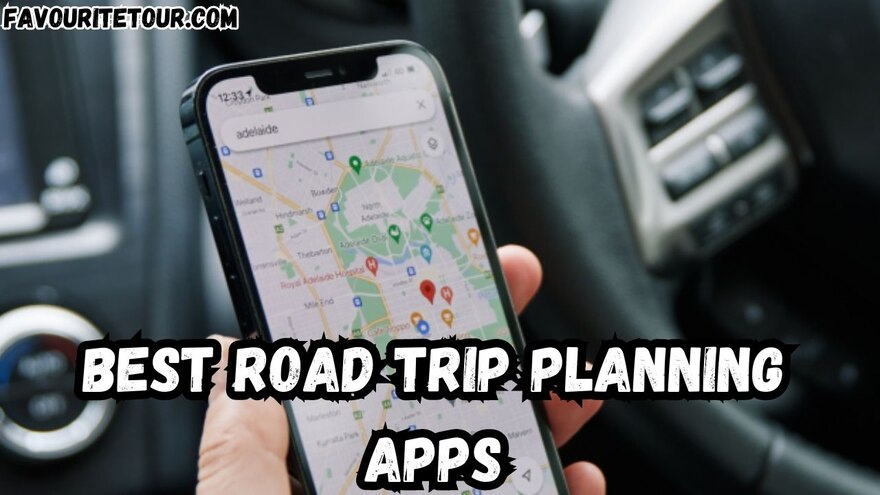 Best road trip planning apps